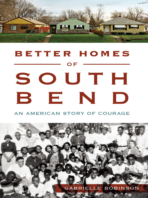 Title details for Better Homes of South Bend by Gabrielle Robinson - Available